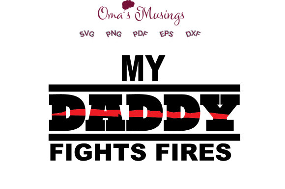Firefighter Dad - Daddy Fireman SVG